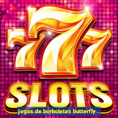 jogos de borboletas butterfly